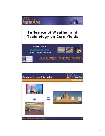 =  +  2  2 0 0 7  I llinois Farm  Econom ic Sum m it  1  Illinois Corn Yields,  1960-2006  180