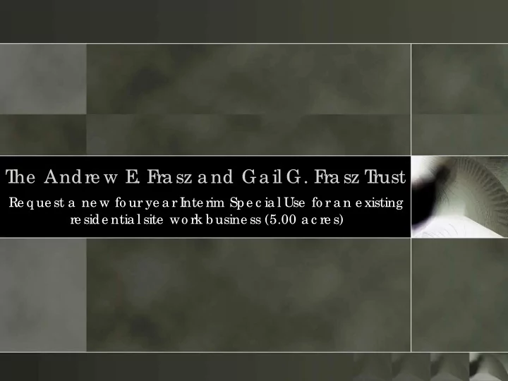 t he andre w e f ra sz a nd ga il g f ra sz t rust