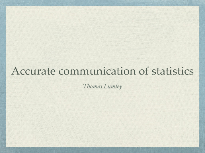 accurate communication of statistics
