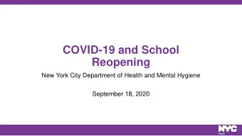 Reopening  New York City Department of Health and Mental Hygiene  September 18, 2020  The Core