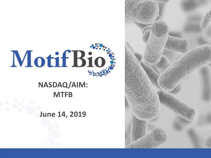 nasdaq aim mtfb june 14 2019 important information