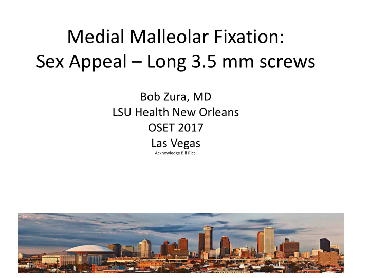 medial malleolar fixation sex appeal long 3 5 mm screws