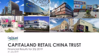 CAPITALAND RETAIL CHINA TRUST  Financial Results for 1H 2019  Financial Results for 2Q 2019  31