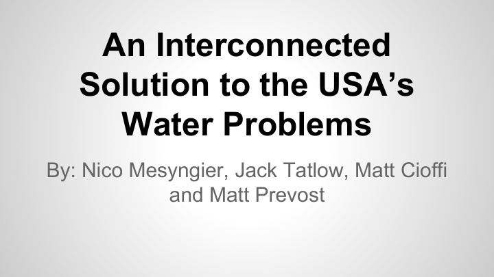 an interconnected solution to the usa s water problems