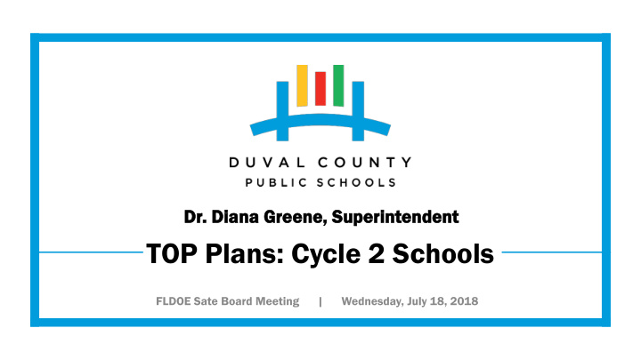 top plans cycle 2 schools duval county public schools