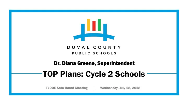top plans cycle 2 schools duval county public schools