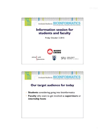 Information session for  students and faculty  Friday October 2 2015  Our target audience for today