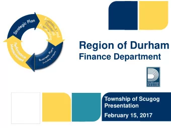 Region of Durham  Finance Department  Township of Scugog  Presentation  February 15, 2017  Property