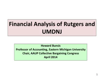 UMDNJ  Howard Bunsis  Professor of Accounting, Eastern Michigan University  Chair, AAUP Collective