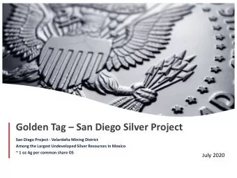Golden Tag  San Diego Silver Project  San Diego Project - Velardea Mining District  Among the