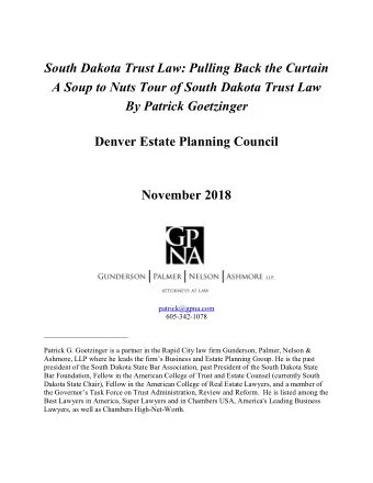 South Dakota Trust Law: Pulling Back the Curtain  A Soup to Nuts Tour of South Dakota Trust Law  By