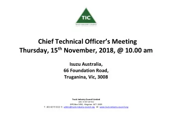 Chief Technical Officer  s Meeting Thursday, 15 th November, 2018, @ 10.00 am  Isuzu Australia,