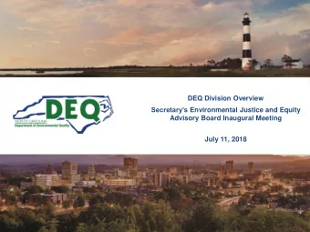 DEQ Division Overview Secretarys Environmental Justice and Equity  Advisory Board Inaugural