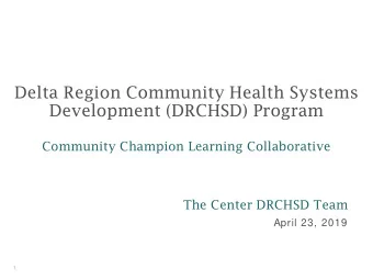 Delta Region Community Health Systems  Development (DRCHSD) Program  Community Champion Learning