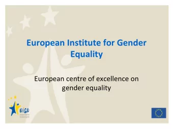 European Institute for Gender  Equality European centre of excellence on gender equality