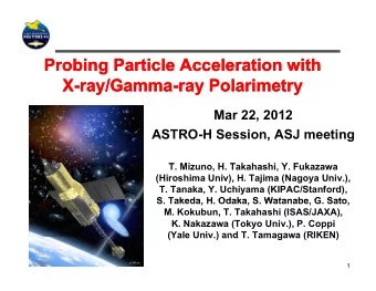 Probing Particle Acceleration with  Probing Particle Acceleration with  X-ray/Gamma  X ray/Gamma