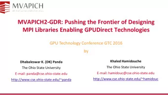 MVAPICH2-GDR: Pushing the Frontier of Designing  MPI Libraries Enabling GPUDirect Technologies  GPU