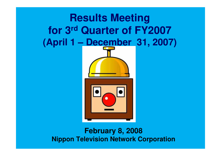 results meeting for 3 rd quarter of fy2007