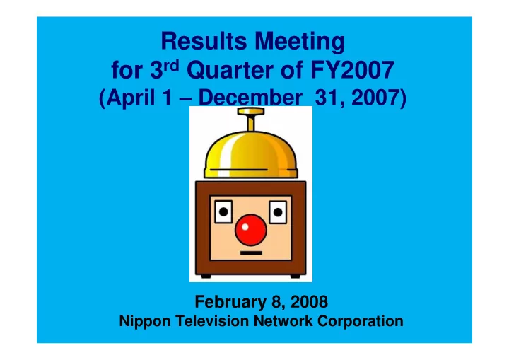 results meeting for 3 rd quarter of fy2007