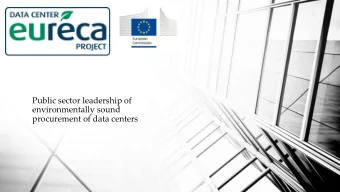Public sector leadership of  environmentally sound  procurement of data centers  The call
