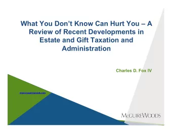 What You Dont Know Can Hurt You  A  Review of Recent Developments in  Estate and Gift