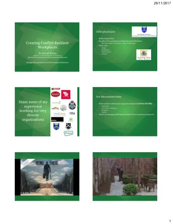 Share some of my What conflict resilient and engaged workplaces look like feel like