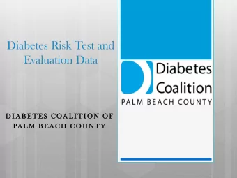 Diabetes Risk Test and  Evaluation Data  D I A B E T E S  S  C O A L I T I O N  N  O F  F  PA L M