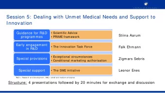 Session 5:  Dealing with Unmet Medical Needs and Support to  Innovation  Guidance for R&amp;D