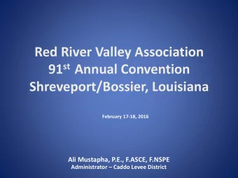 91 st Annual Convention  Shreveport/Bossier, Louisiana  February 17-18, 2016  Ali Mustapha, P.E.,