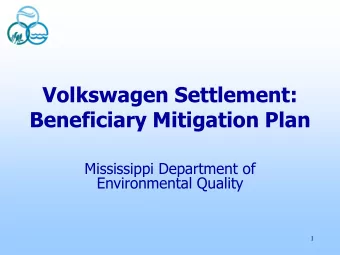 Beneficiary Mitigation Plan  Mississippi Department of  Environmental Quality  1  Settlement
