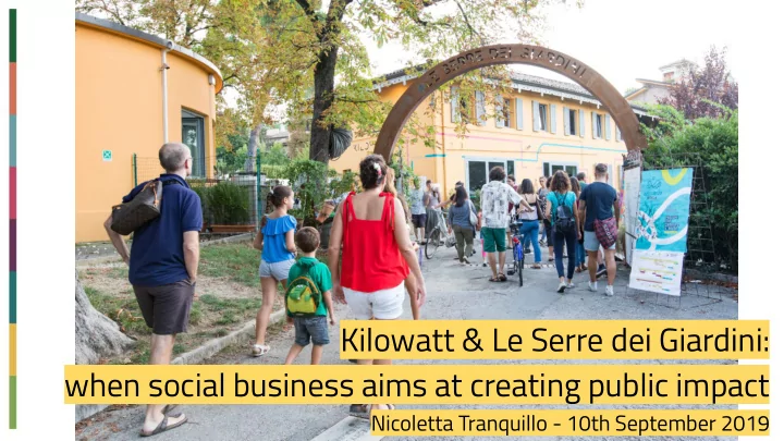 kilowatt le serre dei giardini when social business aims