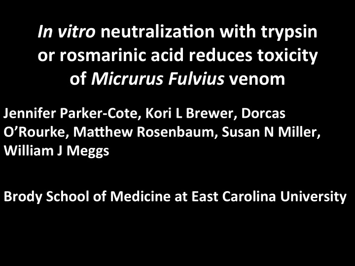 in vitro neutraliza on with trypsin or rosmarinic acid
