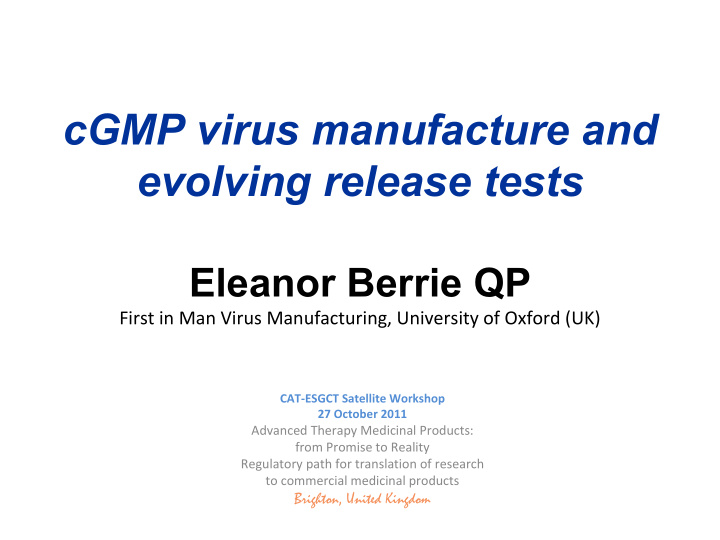 cgmp virus manufacture and evolving release tests