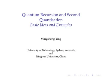 Quantum Recursion and Second  Quantisation  Basic Ideas and Examples  Mingsheng Ying  University of