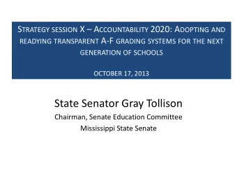 State Senator Gray Tollison  Chairman, Senate Education Committee  Mississippi State Senate