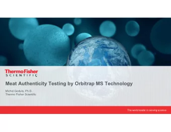 Meat Authenticity Testing by Orbitrap MS Technology  Michal Godula, Ph.D.  Thermo Fisher Scientific