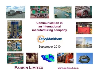 Communication in  an international  manufacturing company  September 2010  www.parkinuk.com
