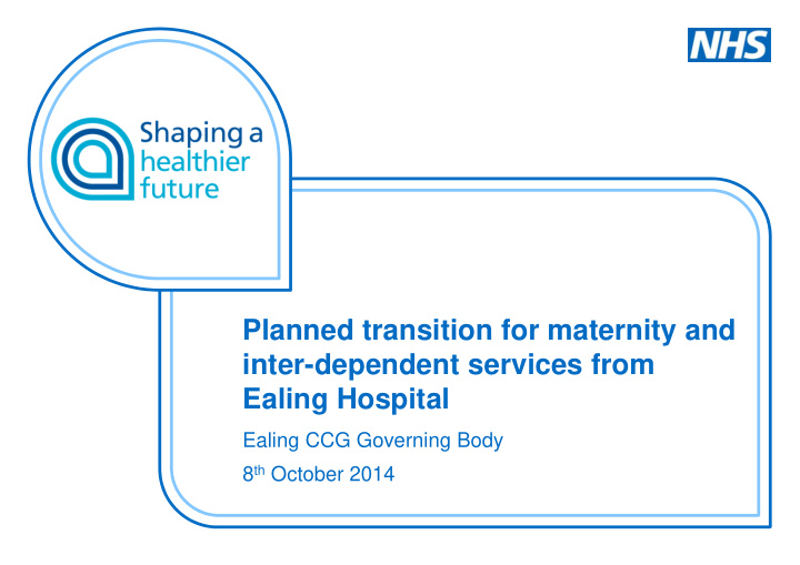planned transition for maternity and inter dependent