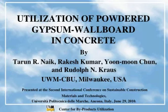 GYPSUM-WALLBOARD  IN CONCRETE  By  Tarun R. Naik, Rakesh Kumar, Yoon-moon Chun,  and Rudolph N.