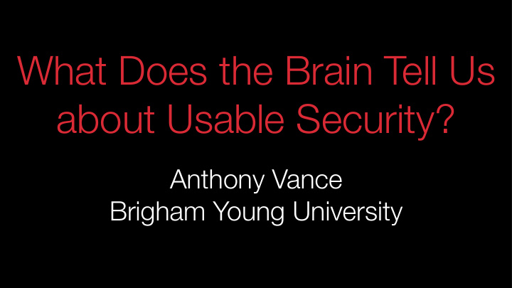 what does the brain tell us about usable security