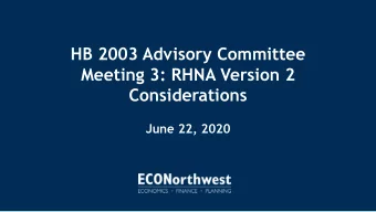 HB 2003 Advisory Committee  Meeting 3: RHNA Version 2  Considerations  June 22, 2020  Revisions to