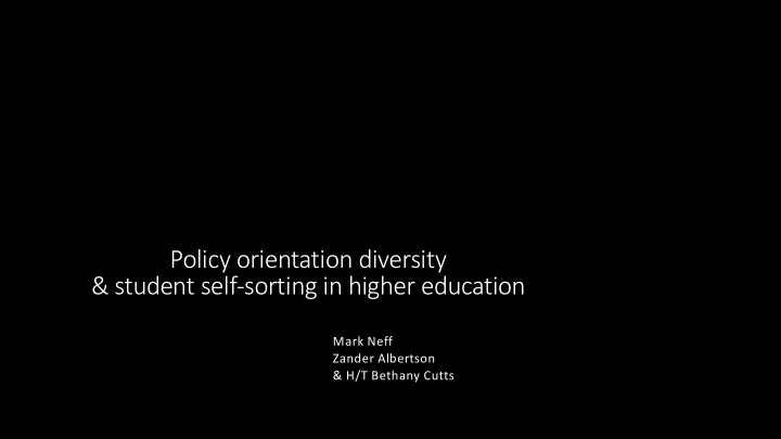 policy orientation diversity student self sorting in