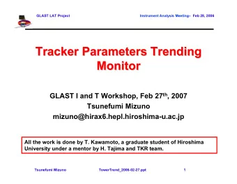 Tracker Parameters Trending  Tracker Parameters Trending  Monitor  Monitor GLAST I and T Workshop,