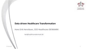 Hans Erik Henriksen, CEO Healthcare DENMARK  heh@healthcaredenmark.dk  07-09-2015  1  Healthcare