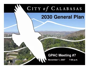 2030 General Plan  GPAC Meeting #7  GPAC Meeting #7 November 1, 2007       7:00 p.m .  Planning