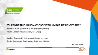 ESI RENDERING INNOVATIONS WITH NVIDIA DESIGNWORKS   Andreas Mank (Andreas.Mank@esi-group.com)