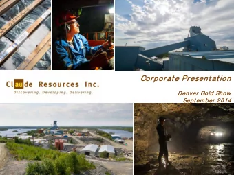 Corp  rporat  rat e Pre  resent at  at ion  De  Denve  nver Gold Sho  how  Sep  ept em  em ber  er