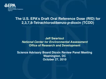 The U.S. EPAs Draft Oral Reference Dose (RfD) for 2,3,7,8-Tetrachlorodibenzo- p -dioxin (TCDD)