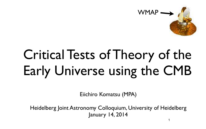 critical tests of theory of the early universe using the