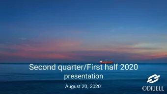 Second quarter/First half 2020  presentation  August 20, 2020  Agenda   Highlights